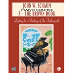 John W. Schaum Piano Course F The Brown Book