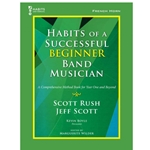 Habits of a Successful Beginner Band Musician - French Horn - Book
