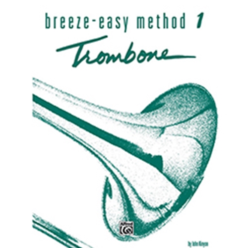 Breeze-Easy Method for Trombone/Baritone Book 1